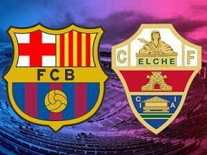 Barcelona Hosts Elche in Postponed La Liga Match